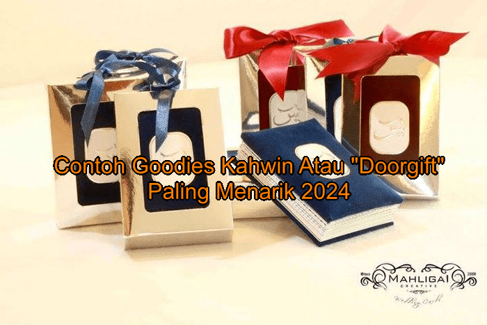 Contoh Goodies Kahwin Atau "Doorgift" Paling Menarik 2024