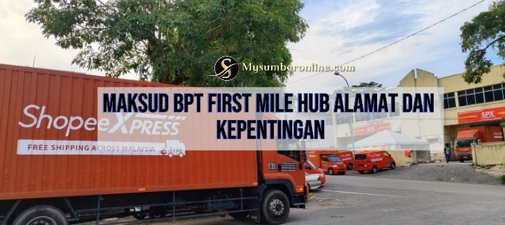 Maksud BPT First Mile Hub Alamat Dan Kepentingan