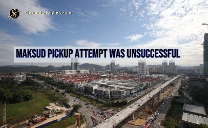 maksud pickup attempt was unsuccessful