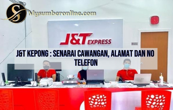 J&T Kepong Senarai Cawangan, Alamat Dan No Telefon