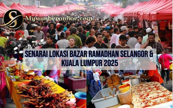 Senarai Lokasi Bazar Ramadhan Selangor & Kuala Lumpur 2025